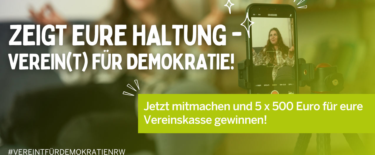 „Zeigt eure Haltung – Verein(t) für Demokra- tie!": Landesregierung ruft nordrhein-westfä- lische Vereine auf, ihre Haltung sichtbar zu machen